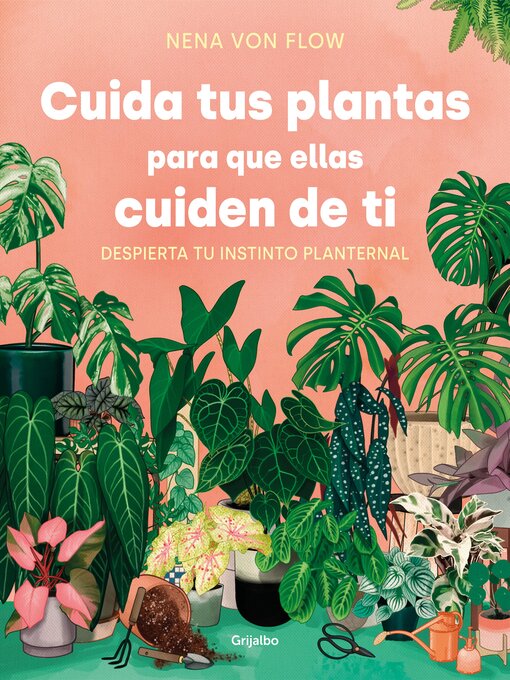 Title details for Cuida tus plantas para que ellas cuiden de ti by Nena Von Flow - Available